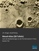 J N Krieger, J. N. Krieger, J.N. Krieger, Johann Nepomuk Krieger, Rudol König, Rudolf König - Mond-Atlas (58 Tafeln)