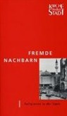 Fremde Nachbarn - Religionen in der Stadt