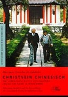 Hartmut Gericke-Steinkühler - Christsein chinesisch. Die Lebensgeschichte des Pastors Leung Sin-Sang in Hongkong