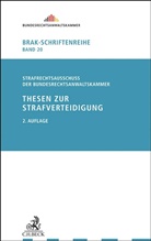 Strafrechtsausschus der Bundesrechtsanwaltskammer, Strafrechtsausschuss der Bundesrechtsanwaltskammer - Thesen zur Strafverteidigung