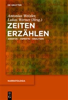 Antoniu Weixler, Antonius Weixler, Werner, Werner, Lukas Werner - Zeiten erzählen