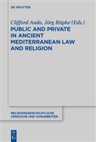 Cliffor Ando, Clifford Ando, Rüpke, Rüpke, Jörg Rüpke - Public and Private in Ancient Mediterranean Law and Religion