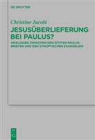 Christine Jacobi - Jesusüberlieferung bei Paulus?