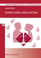 Manfred Mitter, Friedrich Schiller, Friedrich von Schiller - Friedrich Schiller: Kabale und Liebe