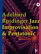 Adelhard Roidinger - Jazz Improvisation & Pentatonic, für Melodie-Instrumente
