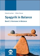 Rolan Lackner, Roland Lackner, Olivier Stasse - Spagyrik in Balance - Hormone in Balance