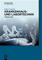 Klau Kuzyl, Klaus Kuzyl, Diete Liepsch, Dieter Liepsch, Thomas Tiefenbacher - Krankenhaus- und Labortechnik
