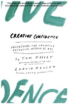 DAVID KELLEY AND TOM, David Kelley, Tom Kelley, Kelley Tom - Creative Confidence