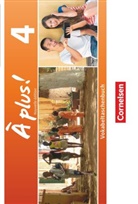 À plus! Nouvelle édition - 4: À plus ! - Französisch als 1. und 2. Fremdsprache - Ausgabe 2012 - Band 4