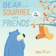 Deb Pilutti, Deb Pilutti - Bear and Squirrel Are Friends Yes, Really!