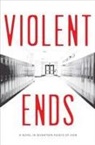 Kendare Blake, Steve Brezenoff, Delilah S Dawson, Delilah S. Dawson, Trish Doller, Margie Gelbwasser... - Violent Ends