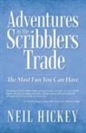 Neil Hickey - Adventures in the Scribblers Trade
