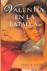 Yilda Rivera - Valentía En La Batalla