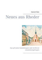 Heinrich Klein - Neues aus Rheder