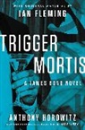 Anthony Horowitz - Trigger Mortis