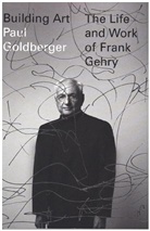 Paul Goldberger - Building Art