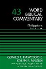 Gerald F. Hawthorne, Ralph P. Martin, David Allen Hubbard, Ralph P. Martin, Bruce M. Metzger - Philippians, Volume 43