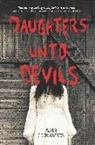 Amy Lukavics - Daughters Unto Devils