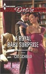 Cat Schield - A Royal Baby Surprise