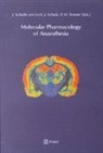 Jens Scholz, Jochen Schulte Am Esch, Peter H Tonner - Molecular Pharmacology of Anaesthesia