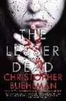 Christopher Buehlman - The Lesser Dead