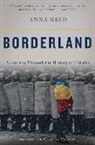 Anna Reid - Borderland
