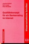 Joachim Kohlhof, Gerd Langer, Peter Morawietz - Qualitätskonzept für ein Bankenrating im Internet