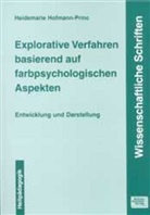 Heidemarie Hofmann-Princ - Explorative Verfahren basierend auf farbpsychologischen Aspekten