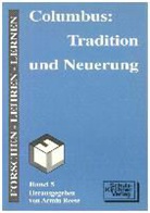 Heinz Duchhardt, Horst Gründer, Ursula Keller, Heinrich Loth, Armin Reese, Folker Reichert... - Columbus, Tradition und Neuerung