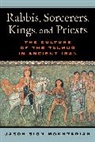 Jason Sion Mokhtarian - Rabbis, Sorcerers, Kings, and Priests