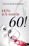 Theresa Luisa Schermer - Hilfe ich werde 60!
