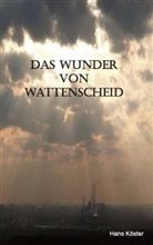 Hans Köster, Hans Köster - Das Wunder von Wattenscheid
