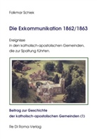Folkmar Schiek, Folkmar Schiek - Die Exkommunikation 1862/1863, Ereignisse in den katholisch-apostolischen Gemeinden, die zur Spaltung führten