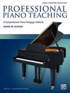 Jeanine Jacobson, Jeanine M Jacobson, Jeanine M. Jacobson, Jeanine M./ Lancaster Jacobson, Jeanine Mae Jacobson, E L Lancaster... - A Comprehensive Piano Pedagogy Textbook