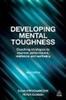 Peter Clough, Peter Strycharczyk Clough, Doug Strycharczyk - Developing Mental Toughness
