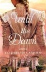 Elizabeth Camden - Until the Dawn