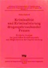 Heike Zurhold, akzeptierender Drogenarbeit u. rationaler Drogenpolitik Institut z. Förderung qualitativer Drogenforschung - Kriminalität und Kriminalisierung drogengebrauchender Frauen