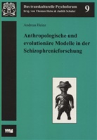 Andreas Heinz - Anthropologische und evolutionäre Modelle in der Schizophrenieforschung