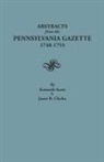 Janet R. Clarke, Kenneth Scott - Abstracts from the Pennsylvania Gazette, 1748-1755