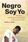 Marc D. Perry - Negro Soy Yo
