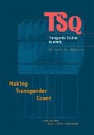 Paisley Currah, Susan Stryker, Susan Currah Stryker, Susan/ Currah Stryker, Paisley Currah, Susan Stryker - Making Transgender Count