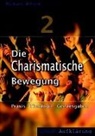 Michael Kotsch - Die Charismatische Bewegung 2