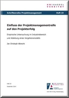 Jan Chr. Albrecht, Jan Christoph Albrecht, Konrad Spang - Einfluss der Projektmanagementreife auf den Projekterfolg