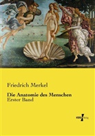 Friedrich Merkel - Die Anatomie des Menschen