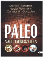 Nadja Reinmann, Monica Schlatter - Kochen nach Paleo