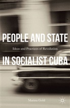 Marina Gold - People and State in Socialist Cuba