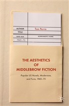 Tom Perrin - Aesthetics of Middlebrow Fiction