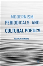 M Chambers, M. Chambers, Matthew Chambers - Modernism, Periodicals, and Cultural Poetics