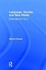 Marcel Danesi - Language, Society, and New Media