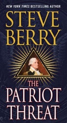 Steve Berry - The Patriot Threat